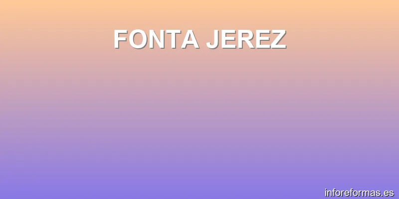 FONTA JEREZ