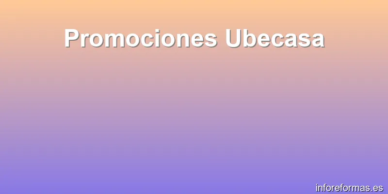 Promociones Ubecasa