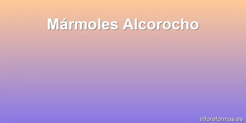 Mármoles Alcorocho