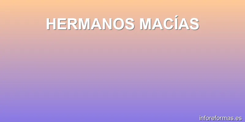 HERMANOS MACÍAS