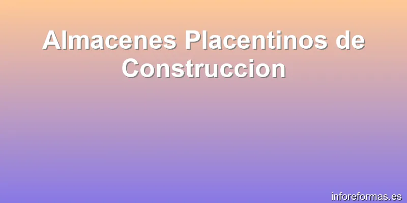 Almacenes Placentinos de Construccion