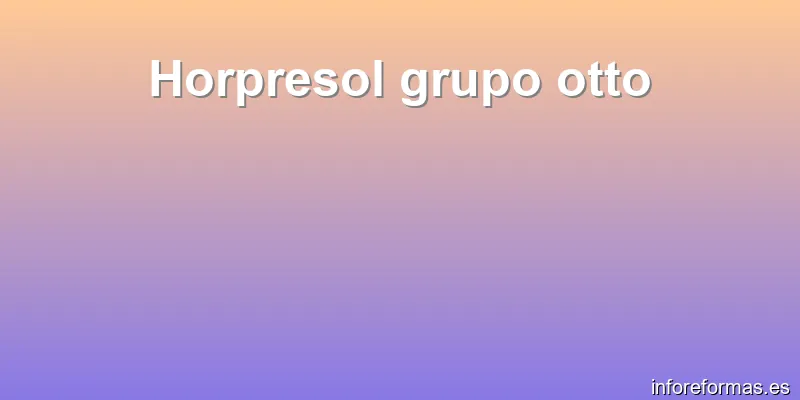 Horpresol grupo otto