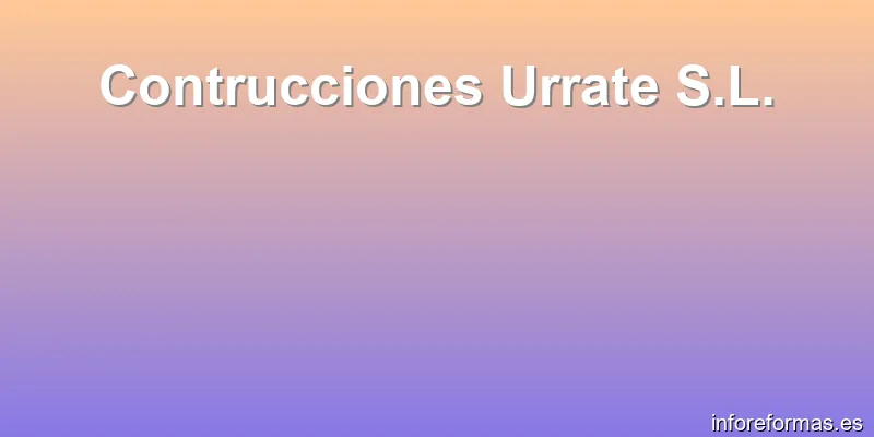 Contrucciones Urrate S.L.