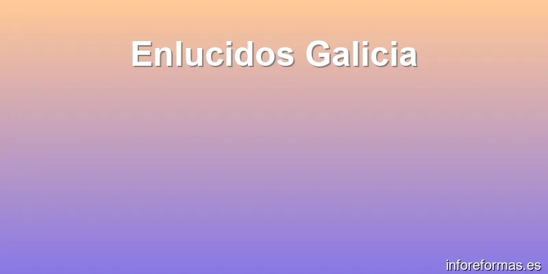 Enlucidos Galicia