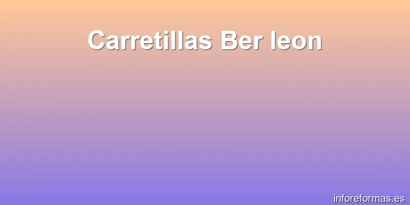 Carretillas Ber leon