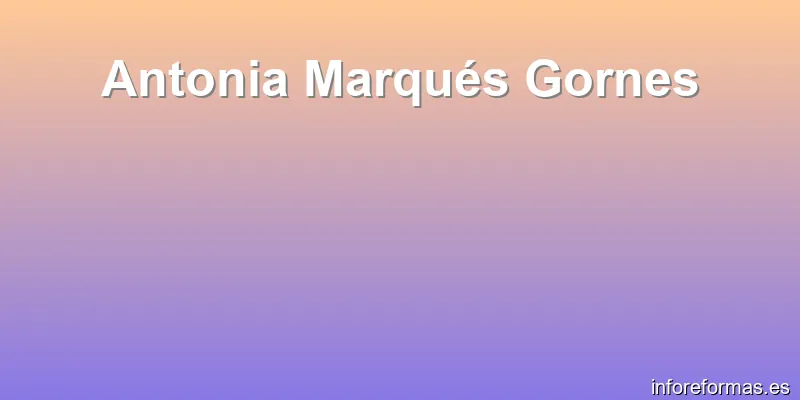 Antonia Marqués Gornes
