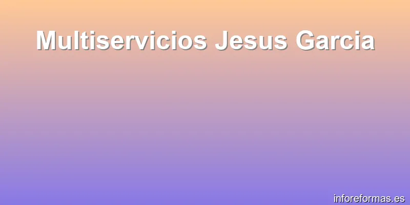 Multiservicios Jesus Garcia