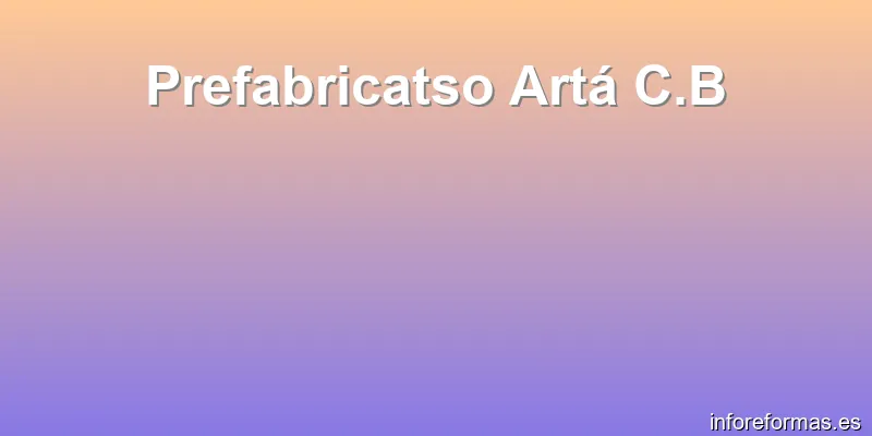Prefabricatso Artá C.B