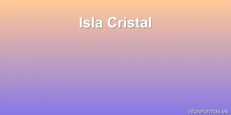 Isla Cristal