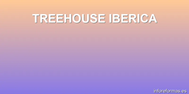 TREEHOUSE IBERICA
