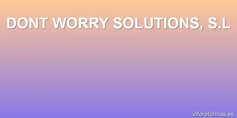 DONT WORRY SOLUTIONS, S.L