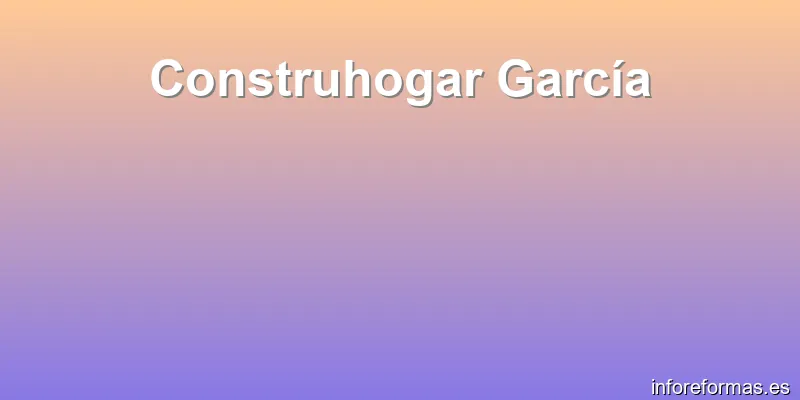 Construhogar García