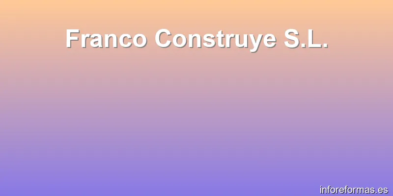 Franco Construye S.L.