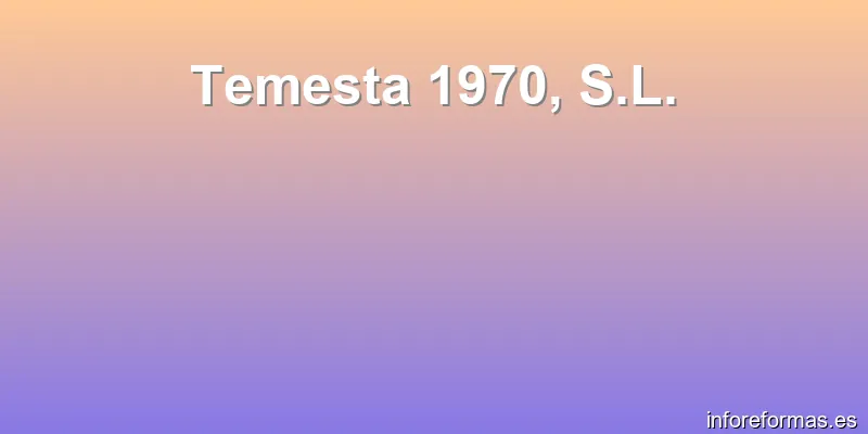 Temesta 1970, S.L.