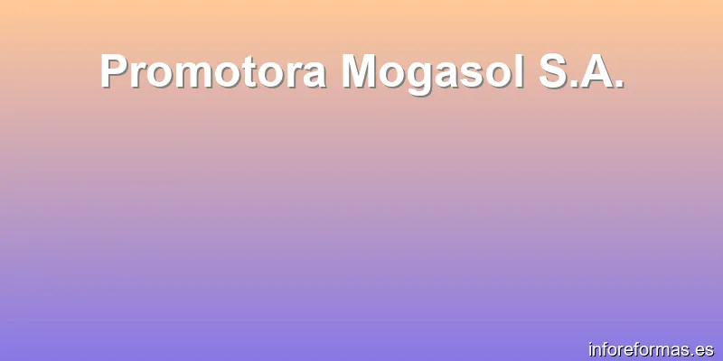 Promotora Mogasol S.A.