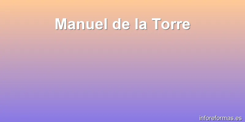 Manuel de la Torre