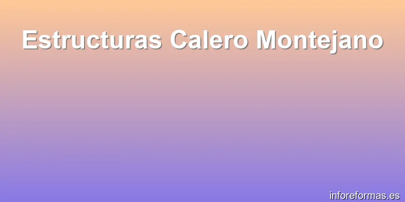 Estructuras Calero Montejano