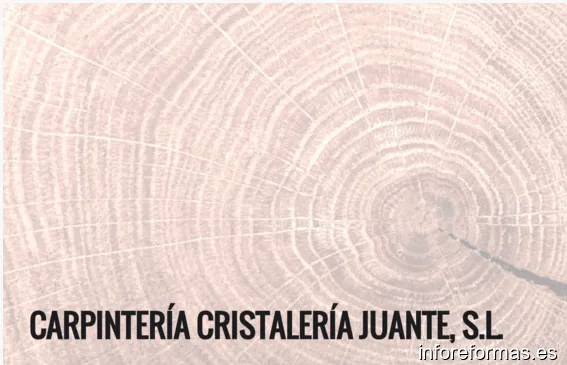 Carpintería Cristalería Juante, S.L.