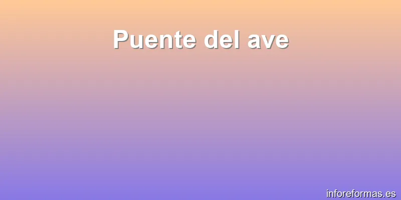Puente del ave