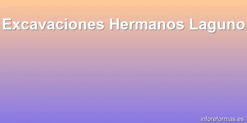 Excavaciones Hermanos Laguno