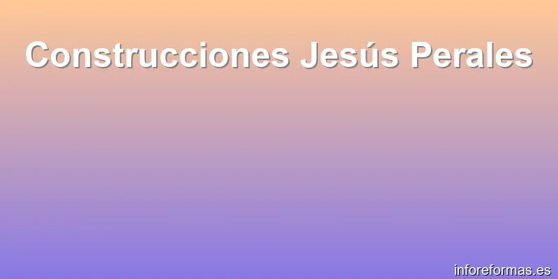 Construcciones Jesús Perales