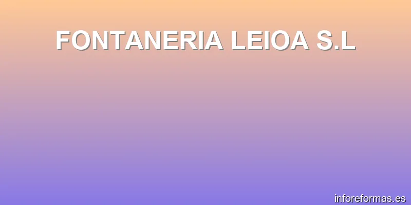 FONTANERIA LEIOA S.L