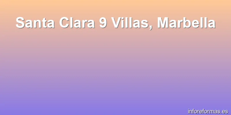 Santa Clara 9 Villas, Marbella
