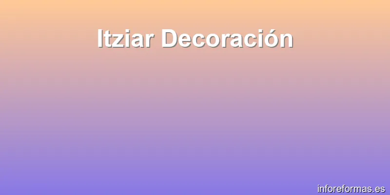 Itziar Decoración