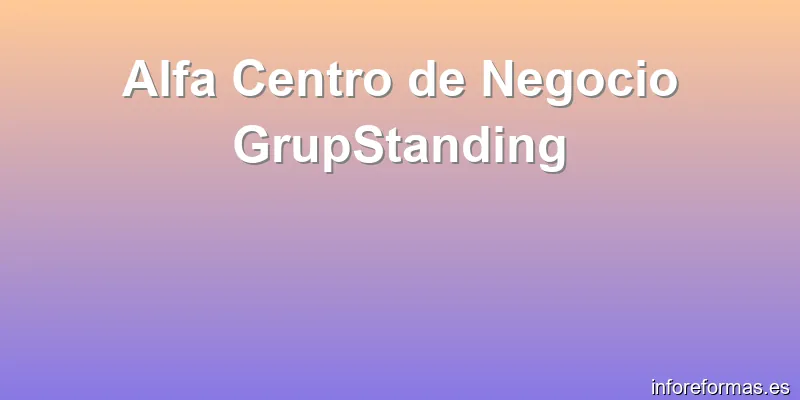 Alfa Centro de Negocio GrupStanding