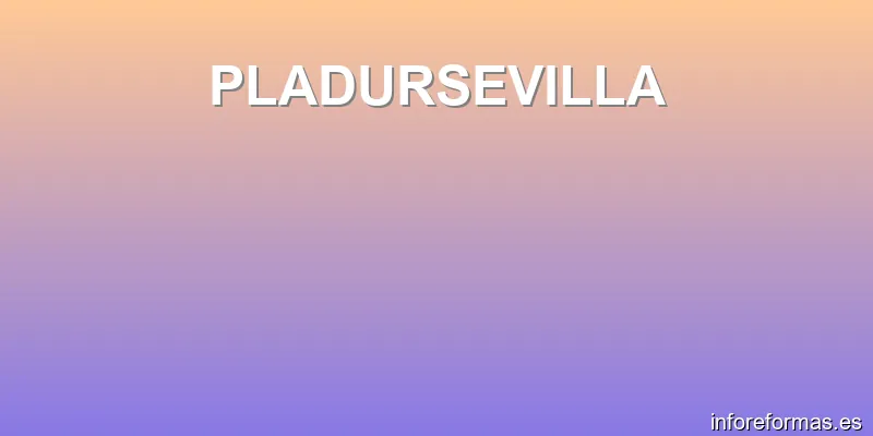 PLADURSEVILLA