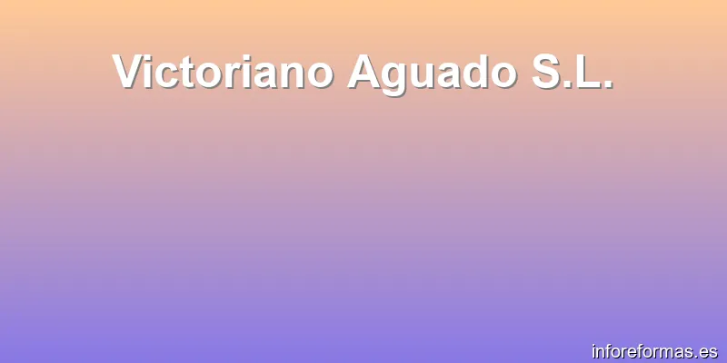 Victoriano Aguado S.L.