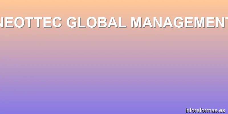 NEOTTEC GLOBAL MANAGEMENT
