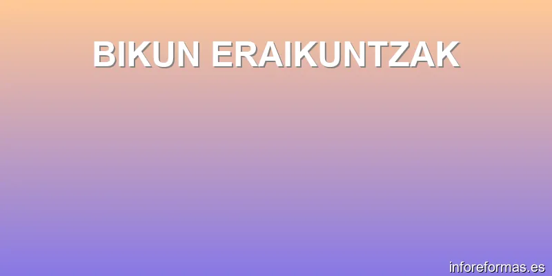 BIKUN ERAIKUNTZAK