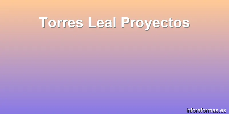Torres Leal Proyectos