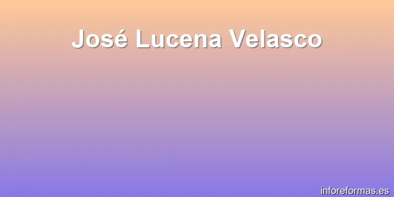 José Lucena Velasco