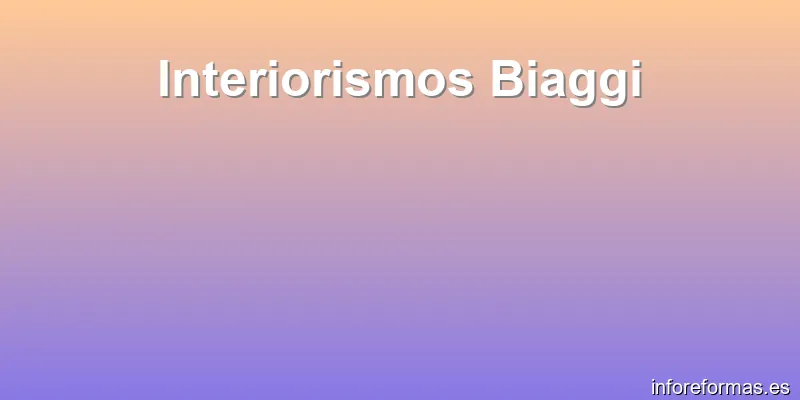 Interiorismos Biaggi