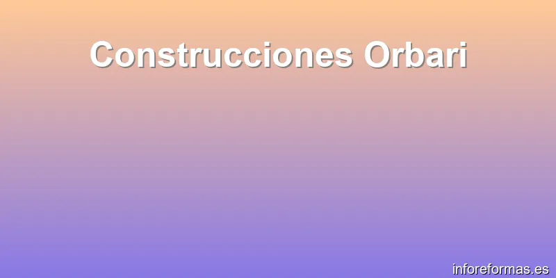 Construcciones Orbari