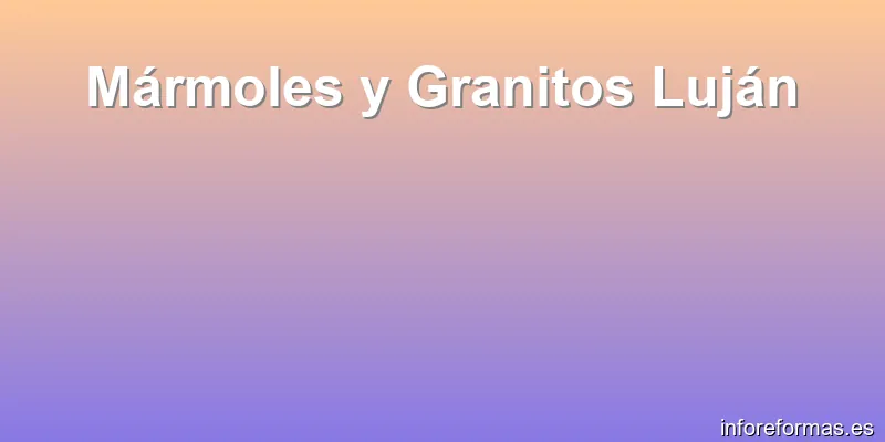 Mármoles y Granitos Luján