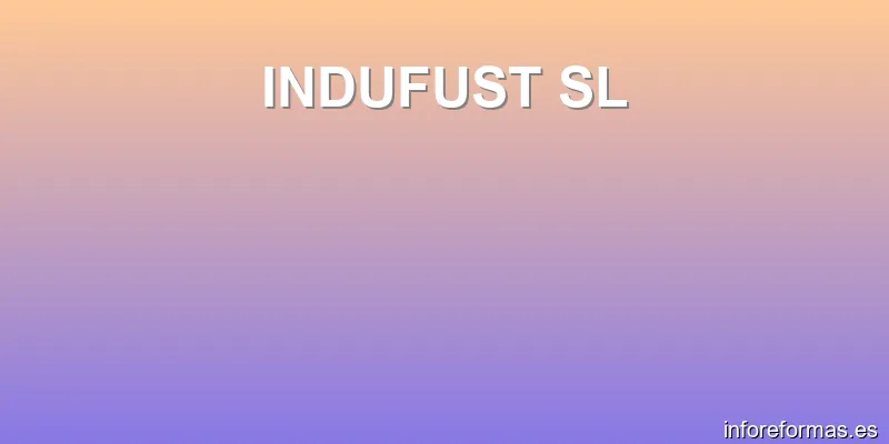INDUFUST SL