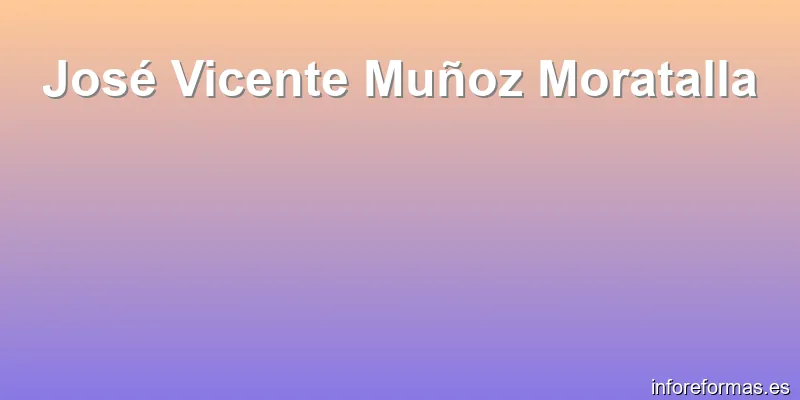 José Vicente Muñoz Moratalla