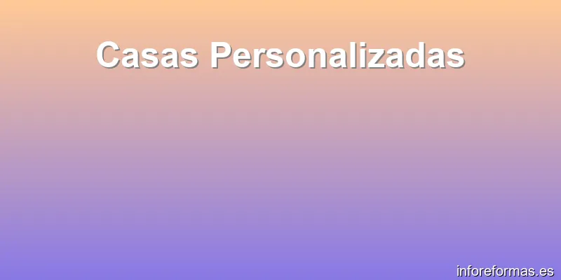 Casas Personalizadas