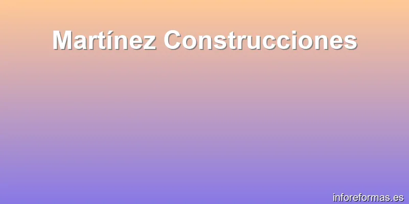 Martínez Construcciones