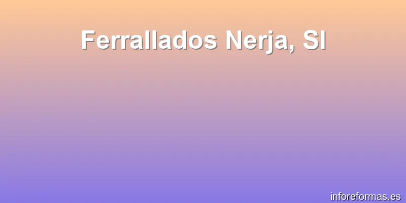 Ferrallados Nerja, Sl