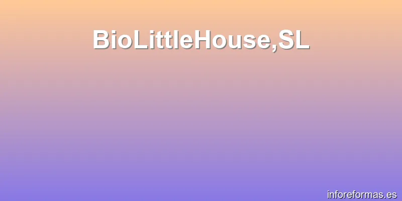 BioLittleHouse,SL
