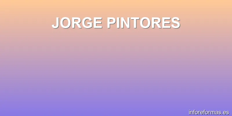 JORGE PINTORES
