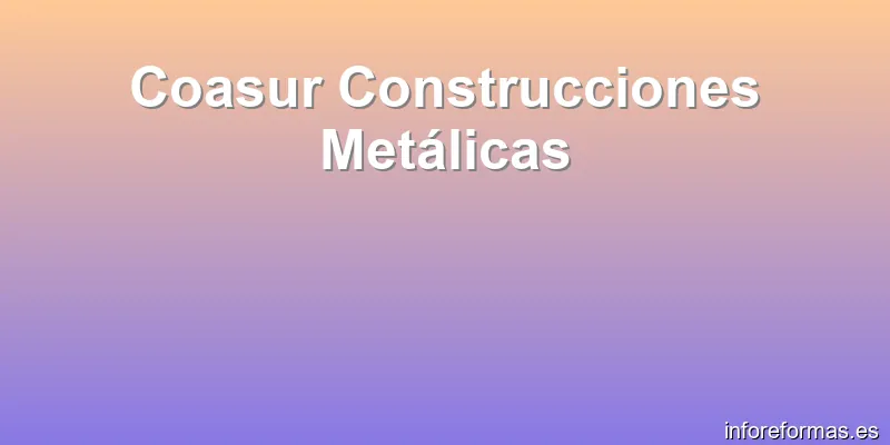 Coasur Construcciones Metálicas