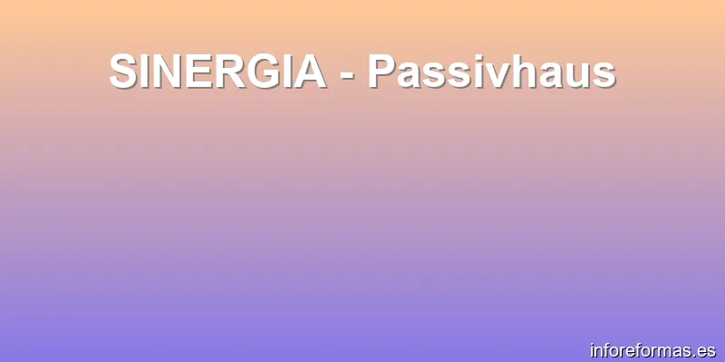 SINERGIA - Passivhaus