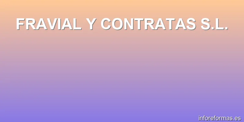 FRAVIAL Y CONTRATAS S.L.
