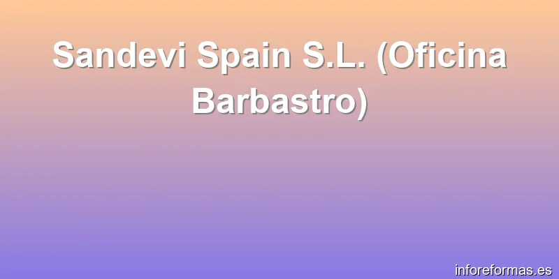 Sandevi Spain S.L. (Oficina Barbastro)