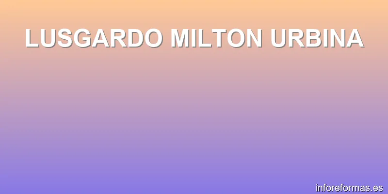 LUSGARDO MILTON URBINA